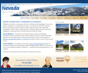 krislayman.com: Reno, Sparks, Verdi and Truckee Meadows Real Estate | Kris Layman & Jackie Perkins - Realtor® | RE/MAX Realty Affiliates
Search Reno, Sparks, Verdi and Truckee Meadows area MLS listings -- no registration required.  Provided by Kris Layman & Jackie Perkins - Realtor® - 775-327-9966