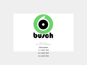 buschsolucoes.com.br: Busch Solucoes |  Desenvolvedor de Lojas Virtuais | Locaweb
Criação de Loja Virtual | Desenvolvimento de Web Sites | Otimização de lojas para mecanismos de busca (google/yahoo/bing) | Criação de módulos loja exemplo | Customização de loja virtual.