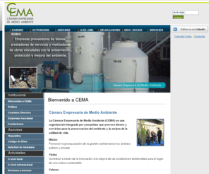 camarambiental.org.ar: Bienvenido a CEMA - CEMA - Cámara Empresaria de Medio Ambiente
Consultoría, Ingeniería, Servicios Ambientales, Laboratorios de Estudios y Monitoreos Ambientales, Obras Ambientales de Ingeniería, Operación, Transporte y Tratamiento de Residuos, Certificación de Sistemas de Gestión, Productos y Seguridad Industrial. Capacitación de Funcionarios, de Personal Específico de Proyectos, Asesoramiento Jurídico y Legal, Medios de Comunicación, Equipamientos Rubros y especialidad