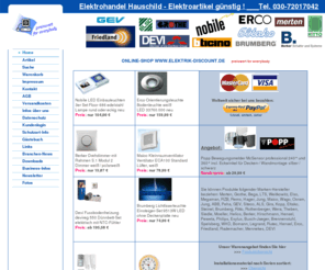 elektro-verkauf.com: Home - Online-Shop für Elektroartikel preiswert
Verkauf von Elektroartikel an jedermann. Wir verkaufen ausschließlich Ware von Markenherstellern von Berker bis Wago zu Discountpreisen. Sonderangebote. Angebotserstellung auf Anfrage. Berlin