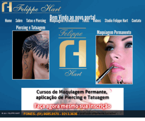 felippehart.net: ..:: Felippe Hart ::.. Cursos de Tatuagem e Maquiagem Definitiva
Felippe Hart - Cursos de maquiagem definitiva, tatuagem e aplicação de piercing em porto alegre