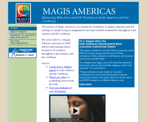 magisamericas.org: Magis Americas: Advancing Education and Job Training in Latin America and the Caribbean
An independent tax exempt nonprofit organization based in New York City that advances education and life skills in Latin America and the Caribbean