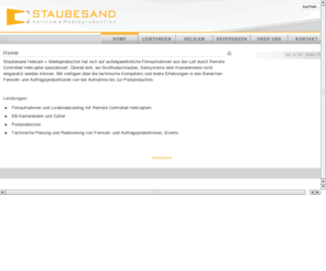 staubesand.com: Home
helicam media production, filmproduktion vor ort, luftbilder mit dem hubschrauber von professionellem lichtsetzenden kameramann