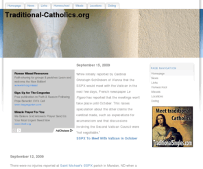 traditional-catholics.org: Traditional Catholics - Latin Mass Directory
promotes the Latin Mass, Latin Mass communities through news, current events, and traditional Catholics singles.