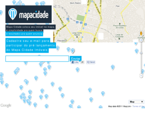 mapacidade.com: 
Guia de Imóveis para alugar, vender e comprar de maneira simples, utilizando de mapas para geolocaliza, demonstrar a localização de cada imóvel. 