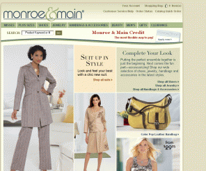 monroeandmain.com: Womens Fashions, Shoes, Jewelry, Accessories and More from Monroe & Main®
Stylish fashions in Misses and Plus sizes, with women's clothing, shoes, boots, coats, jewelry and accessories. Affordable payment options available.