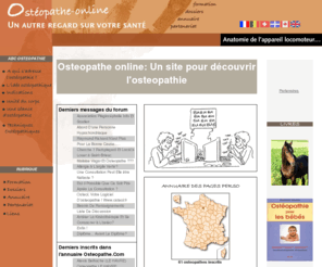 osteopatte.com: Osteopathe online : ecole et formation en osteopathie - equine
Osteopathie, la profession osteopathe en France. osteopathie cranienne, osteopathie equine - ville : osteopathe Paris, osteopathe equin
