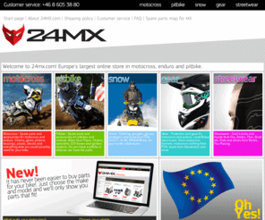 24mx.com: Motocross / Pitbike / Spare parts / Gear / Streewear. 24MX - Europe's largest MX online store.
Welcome to 24mx.com! Europe's largest online store in motocross, enduro and pitbike