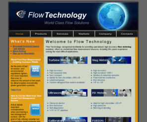 ftimeters.com: Flow Measurement Devices, Flowmeter Calibration & Repair, Flow Controls and Flow Sensors
Flow Technology provides flow measurement devices, flow sensors, flowmeters and flow meter calibration service for a wide range of applications and industries.