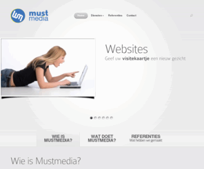 mustmedia.nl: Mustmedia
MustMedia biedt totaaloplossingen voor advies en implementatie van websites, webwinkels, zoekmachine optimalisatie en social media