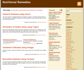 nutritionalremedies.com: Nutritional Home Remedies and Natural Cures Made at Home from Natural Ingredients
Nutritional Home Remedies and Natural Cures Made at Home from Natural Ingredients Such as Fruits, Vegetables, Herbs are Catching a Lot of Attention Due to the Nature of the Cure: Simple, No Side Effects, No Chemicals, Inexpensive, With the Pleasure of Being Able to Cure Yourself!