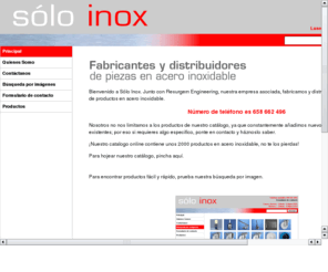 soloinox.es: Sólo Inox - Piezas en Acero Inoxidable
SÃ³lo Inox son distribuidores de ferreterÃ­a de acero inoxidable con un amplio catÃ¡logo de productos online.