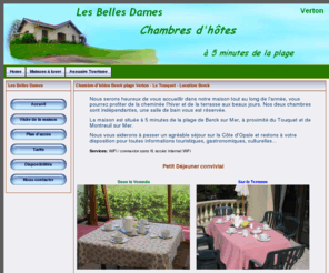 chambres-hotes-62.com: Les Belles Dames  - Chambre d'hôtes Berck plage Verton - Le Touquet - Location Berck
Chambres d'hôtes sur la Côte d'Opale dans le Pas de Calais à Verton, proximité de Berck plage, Le Touquet Paris Plage, Montreuil sur mer. 1 chambre d'hôtes 