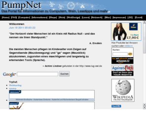 pumpnet.de: PumpNet - Das Portal für Informationen, Computer, Wein, Lesetips und mehr
PumpNet - Das Portal für Informationen, Computer, Wein, Lesetips und mehr, ein buntes Sammelsurium quer durch die digitale und Vino'le Welt inlusive Wein-Index, Buchbesprechung, Faq und Links, Weinportal, wine, vino,Hommingberger Gepardenforelle