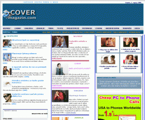 covermagazin.com: Portal COVERmagazin.com
COVERmagazin.com je portal lifestyle i selfhelp tematike. Na naim stranicama pronai ete savjete vezane uz karijeru, ljubav i zdravlje, te mnogo zanimljivih informacija, detaljan dnevni, tjedni horoskop i sanjaricu.