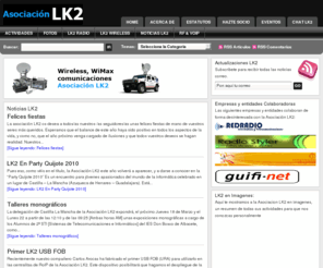 linkados.es: Asociación LK2
Web de la Asociación LK2. Con sedes a lo largo de todo el territorio Español, intenta difundir el conocimiento de las nuevas tecnologías y la experimentación.