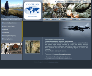 cambrianinternational.net: Product procurement, sourcing and logistics. Emergency
ration pack assembly.
Cambrian International - Product procurement, sourcing and logistics