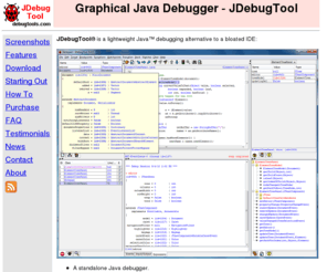 javadebugger.org: Graphical Java Debugger - JDebugTool
JDebugTool is a standalone, graphical Java debugger built on top of the standard Java Platform Debugger Architecture.