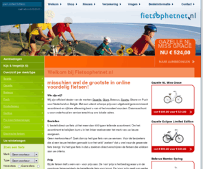 fietsophetnet.info: Fietsophetnet.nl misschien wel de grootste in online voordelig fietsen
Wij zijn officieel dealer van de merken Gazelle, Giant, Batavus, Sparta, Gitane en Puch voor Nederland en België. Groot assortiment goedkope topfietsen.