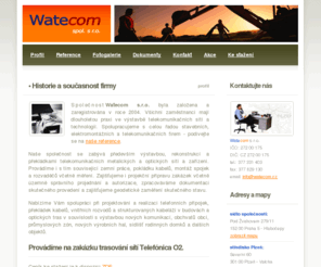 watecom.cz: Watecom s.r.o.
Společnost pro výstavbu telekomunikací, překládky, optické a metalické sítě, projekce.