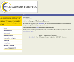 c-euro.org: Ciudadanos Europeos
The national association Ciudadanos Europeos was formed in 1992 after the decisions in the Maastricht agreement to foment the European Citizenship. It is working on a non-profit basis to protect the interests of the European citizens in Spain.