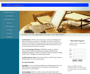 sapsemconsulting.com: SAP BW Consulting
PMP, PM, SAP, SAP BW, HR, HW BW, BPS, ABAP, MM, SD, Logistics, SEM, BCS, ECC 7.0, ECC 5.0, R/3, ERP