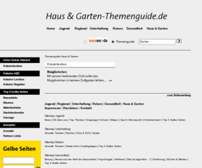 garten-themenguide.de: Themenguide Haus & Garten
Haus & Garten-Themenguide.de mit Tipps zu Kräuter, Haus und Garten