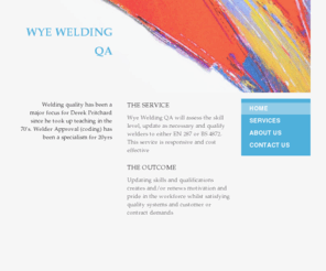 wyewelding.com: WYE WELDING QA - Home
Welding quality has been a major focus for Derek Pritchard since he took up teaching in the 70's. Welder Approval (coding) has been a specialism for 20yrs