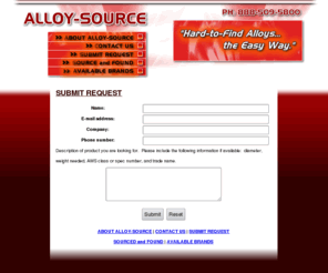 alloy-source.com: Alloy-Source - Welding Alloys, Supplies, and Products - Hard to Find Metal Source
Online source for hard-to-find metals, welding alloys, welding supplies, and welding products.