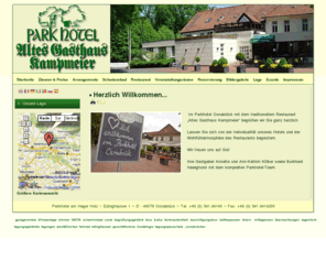 park-hotel-osnabrueck.com: Parkhotel am Heger Holz in 49076 Osnabrück
Das Parkhotel - Altes Gasthaus Kampmeier in Osnabrück bietet Ihnen die Möglichkeit im Grünen zu wohnen und die Annehmlichkeiten einer Stadt zu genießen.