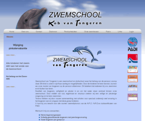zwemschool.nl: Zwemschool van Tongeren
Zwemschool van Tongeren is een zwemschool en duikschool waar het belang van de persoon voorop staat. Elk kind is uniek in zijn/haar aanleg en mogelijkheden. Door de kinderen te leren kennen, kunnen we onze manier van lesgeven op de persoon afstemmen. Dit betekent dat iedereen bij ons zwemmen en/of duiken kan leren.