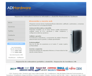 adihardware.com: Asistencia informatica a domicilio
Asistencia informatica a domicilio - Tel: 918446091, Móvil: 692500286