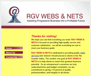 rgvwebsandnets.com: Web Designers and Consultants - RGV WEBS & NETS
Economical web pages, in Rio Grande valley Texas 