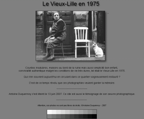 vieuxlille1975.com: Le Vieux-Lille en 1975
Photos du Vieux-Lille en 1975 - par Antoine Duquennoy