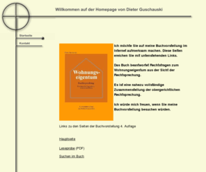 guschauski.de: Fachbuch Wohnungseigentum. Rechtsprechung
Wohnungseigentum, Rechtsprechung mit über 5.200 Entscheidungen der Oberlandesgerichte und des Bundesgerichtshofs.