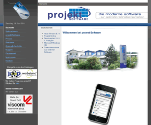 projekt.info: projekt Software - Startseite
Projekt Software ® GmbH Die komplexe Programmlösung für projektorientierte Auftragsabwicklung für das das Handwerk Diensleistung Fertigung