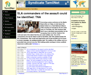 tamilnet.com: TamilNet
TamilNet is a news and feature service that focuses on providing reliable and accurate information on issues concerning the Tamil people in Sri Lanka.