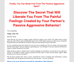 passiveaggresive.com: Recovering From Passive Aggression: Achieving Safety and Trust in your Relationships
Recovering From Passive Aggression: How to easily break the patterns that passive-aggressive people apply to you. 