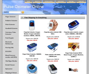 pulseoximeteronline.com: Pulse Oximeter, Pluse Oximeters, Pulse Oximetry
Offer Pulse oximeter sale free shipping, pulse oximeter, oximeter, pulse oximeters, oximeters, pulse oximetry, finger pulse oximeter, fingertip pulse oximeter, wireless pulse oximeter, fda approved pulse oximeter, blood oxygen saturation , portable pulse oximeter, pediatric pulse oximeter, bluetooth pulse oximeter, On spot spO2 check, sport pulse oximeter, child asthma monitor, home use pulse oximeter