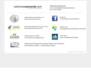 radoslawszymanski.com: www.radoslawszymanski.com   RADOSŁAW SZYMAŃSKI The Official Website
www.radoslawszymanski.com   RADOSŁAW SZYMAŃSKI The Official Website