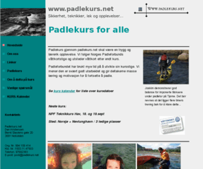 padlekurs.net: Hovedside - Padlekurs.net
Padlekurs på østlandet. 