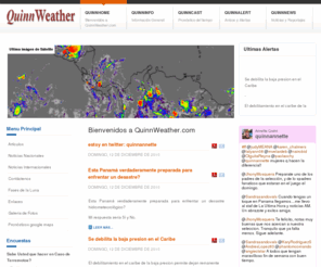 quinnweather.com: Su Espacio del Tiempo Online | Pronsticos en google maps - QuinnHome
Su Espacio del Tiempo en Panam y Latinoamrica. Informacin sobre tiempo, clima, terremotos y desastres naturales. Pronstico del tiempo online.