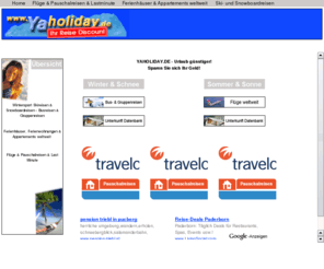 skireisen.org: Last Minute Reise Flug buchen Restplatz Billigflieger Skiurlaub Skireise - YAHOLIDAY.DE
Lastminute Flüge Restplätze - Reisen hier online buchen beim Reisediscount - Sparen Sie sich Ihr Geld ! Skiurlaub Hotels Skireisen - Auch im Winter sparen ! YAHOLIDAY.DE - Billiger reisen !