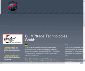 comptrade-products.com: COMPtrade Technologies GmbH Eisenach - Entwicklung, Herstellung und Vertrieb von Kunststoffen und technischen Systemen zum Schutz vor Korrosion und Alterung.
Ihr kompetenter Ansprechpartner in der Entwicklung, Herstellung und dem Vertrieb von Kunststoffen und technischen Verpackungs-Systemen.