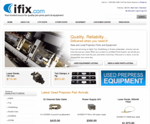 ifix.com: IFix - New and Used Prepress Parts and Equipment
IFix is your go-to supplier for new and used prepress parts and equipment when you need quality components, an economical price, dependable sources and a fast response