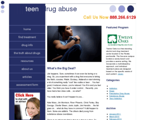 teen-drug-abuse.com: Teen Drug Abuse, Addiction and Rehab Treatment
Teen drug abuse and addiction information. Comprehensive information on all aspects of teen alcohol and drug addiction and abuse, and drug rehab treatment options and drug rehab centers.