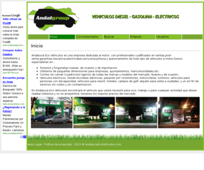 andaluciaecovehiculos.com: Andalucia Eco Vehiculos
Andalucia Eco Vehiculos es una empresa dedicada al motor, con profesionales cualificados en ventas,post-venta,garantias,mecanica,electricidad,carroceria,pintura y asesoramiento de todo tipo de vehiculos a motor.