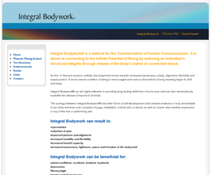 integralbodywork.com: Integral Bodywork
Integral Bodywork® is a transformational method of structural integration which encourages a more natural condition of being.