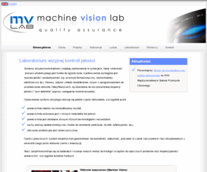 mvlab.pl: Machine Vision Lab - Systemy wizyjnej kontroli jakości
Laboratorium wizyjnej kontroli jakości wyrobów. Wzrost wydajności dzięki automatycznej inspekcji wizyjnej.