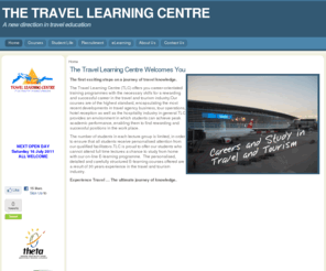 the-tlc.com: The Travel Learning Centre Welcomes You
Travel Learning Center Welcomes You
 

 

 The first exciting steps on a journey of travel knowledge.

 

The Travel Learning Centre (TLC) offers you career-orientated training programmes with the necessary skills for a rewarding and successful career in the travel and tourism industry.

 

Our courses are of the highest standard, encapsulating the most recent developments in travel agency business, tour operations, hotel reception as well as the hospitality industry in general.

 

TLC provides an environment in which students can achieve peak academic performance, enabling them to find rewarding and successful positions in the work place.

 

The number of students in each lecture group is limited, in order to ensure that all students receive personalised attention from our qualified facilitators.

 

TLC is proud to offer our students who cannot attend full time lectures a chance to study from home with our on-line E-learning programme.  The personalised, detailed and carefully structured E-learning courses offered are a result of 30 years experience in the travel and tourism industry.

 

Experience Travel … The ultimate journey of knowledge.

 
